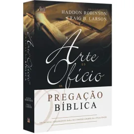 A Arte E O Of�cio Da Prega��o B�blica