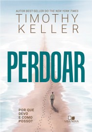 Perdoar Timothy Keller