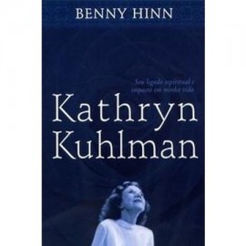 Kathryn Kuhlman Benny Hinn