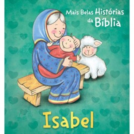 As Mais Belas Histórias Da Bíblia Isabel