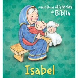 As Mais Belas Histrias Da Bblia Isabel