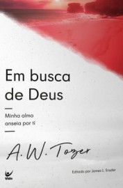 Livro Em Busca de Deus  A. W. Tozer