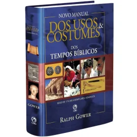 Novo Manual De Usos &Costumes Dos Tempos B�blicos