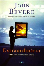 Extraordinario  John Bevere