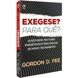 Exegese? Para Qu? Gordon D. Fee 