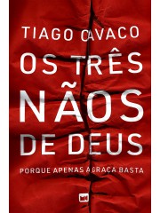 Os Tr�s N�os de Deus Tiago Cavaco