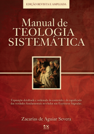 Manual De Teologia Sistematica  Zacarias De Aguiar