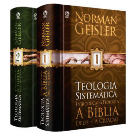 Teologia Sistemtica Norman Giser  1 e 2  Volumes 