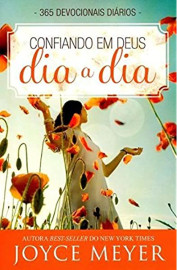 Confiando Em Deus Dia A Dia  Joyce Meyer
