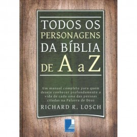 Livro Todos Os Personagens Da Bblia De A a Z Capa Dura Richard R. Losch