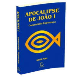 Comentrio Esperana | Apocalipse De Joo I Adolf Pohl