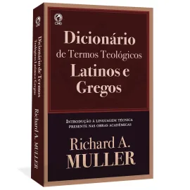 Dicion�rio de Termos Teol�gicos Latinos e Gregos Richard A. Muller