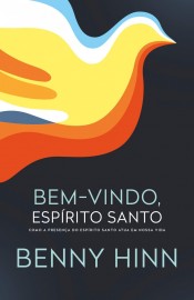 Bem-Vindo, Esprito Santo Hinn, Benny