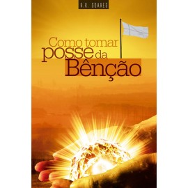 Como Tomar Posse Da Ben��o  R.R Soares