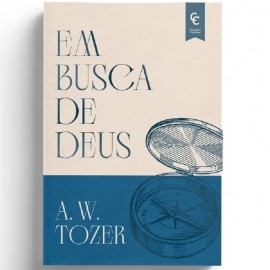 Em Busca de Deus A. W. Tozer