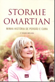 Minha Historia De Perdao E Cura Stormie Omartian