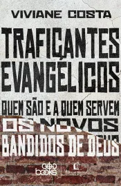 Traficantes evang�licos Viviane Costa