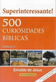500 Curiosidades Bíblicas Volume 1 Erivaldo De Jesus