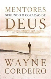 Mentores Segundo O Coracao De Deus Wayne Cordeir