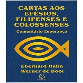 Comentario Carta Aos Ef�sios, Filipenses E Colossenses