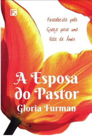 LIVRO A ESPOSA DO PASTOR GLORIA FURMAN