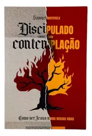 Discipulado come�a com Contempla��o Samuel Whitefield