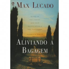 Aliviando A Bagagem  Max Lucado 