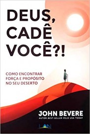 Deus Cade Voce ? John Bevere 