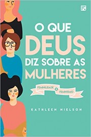 Que Deus Diz Sobre As Mulheres Kathleen Nielson 