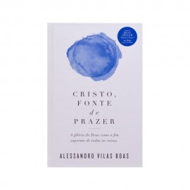Cristo Fonte de Prazer � Alessandro Vilas Boas Capa Dura