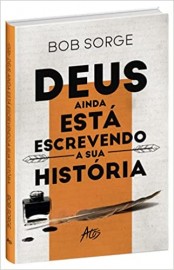 Deus Ainda Est� Escrevendo A Sua Hist�ria