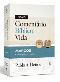 Novo Coment�rio B�blico Vida - Marcos Pablo A. Deires