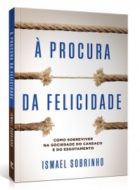  procura da felicidade Ismael Sobrinho