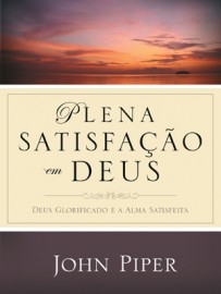 LIVRO PLENA SANTIICACAO EM DEUS - JOHN PIPER