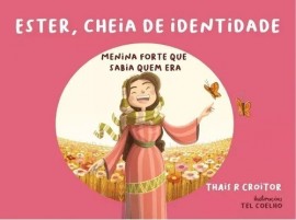 Livro Ester, cheia de identidade Thais R. Croitor