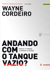 Livro Andando Com O Tanque Vazio  Wayne Cordeiro