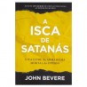 A Isca de Satans  Jonh Bevere