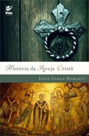 Livro Hist�ria Da Igreja Crist� Jesse Leman Hurlbut