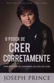 O Poder De Crer Corretamente Joseph Prince