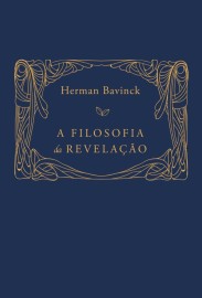 A Filosofia Da Revela��o Herman Bavinck