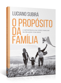 O Proposito Da Familia Luciano Subira