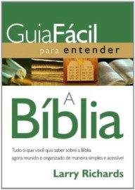 Guia Facil Para Entender A Biblia  Larry Richards