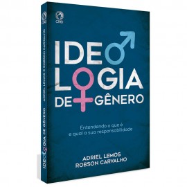 Ideologia de Gnero Adriel Lemos e Robson Carvalho