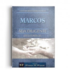 Coment�rio B�blico Wiersbe - Seja diligente - Marcos Wiersbe, Warren Wendel