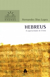 Comentario Expositivos Hebreus Hernandes Dias Lopes