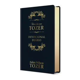 Devocional Dia A dia A. W. Tozer Edi��o Luxo - Medita��es Di�rias