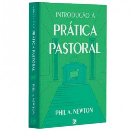 Introdu��o � Pr�tica Pastoral  Phil. A Newton