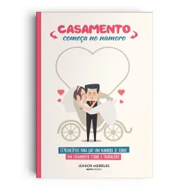 Casamento Come�a No Namoro J�nior Meireles