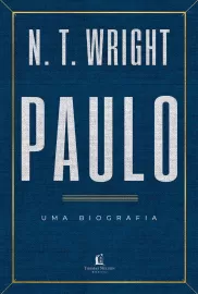 Paulo Uma Biografia  N.T. Wright