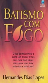 Batismo Com Fogo Lopes Hernandes Dias